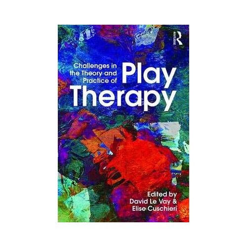 Challenges In The Theory And Practice Of Play Therapy
