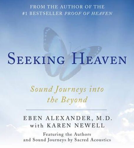 Seeking Heaven: Sound Journeys Into The Beyond