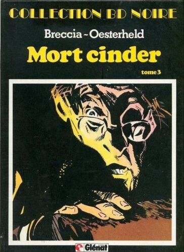 Mort Cinder ( Tome 3 ) : Le Tombeau De Lisis / L'esclave / Lumière De Lune / Les Thermopyles #### Première Édition