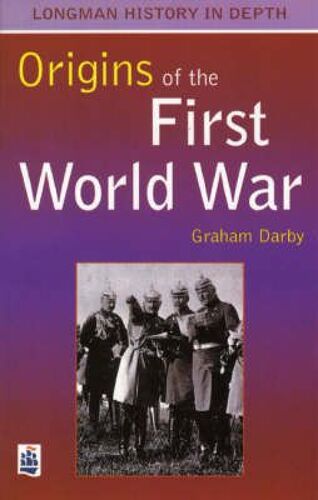 Origins And Course Of The First World War