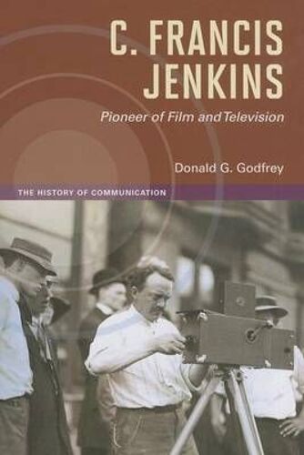 C. Francis Jenkins, Pioneer Of Film And Television