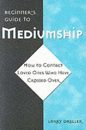 Beginner's Guide To Mediumship