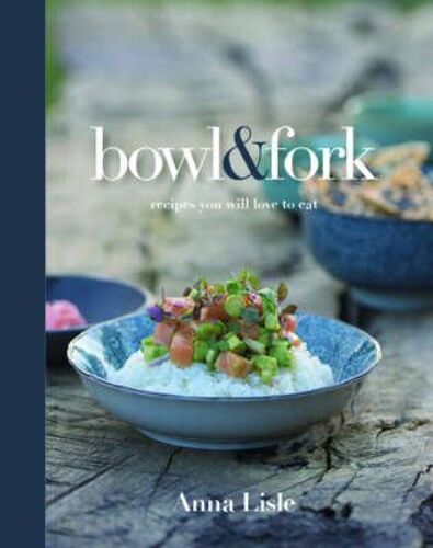 Bowl & Fork: Recipes You Will Love To Eat