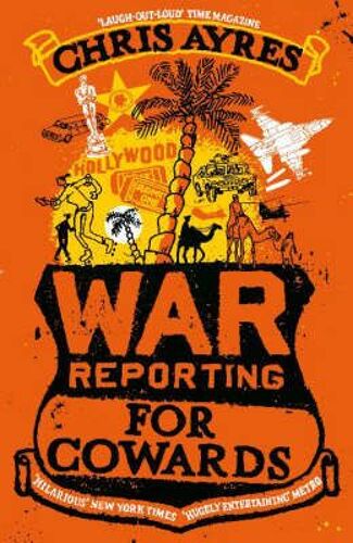 War Reporting For Cowards