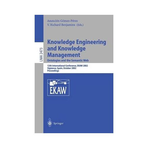Knowledge Engineering And Knowledge Management: Ontologies And The Semantic Web