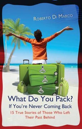 What Do You Pack? If You Are Never Coming Back