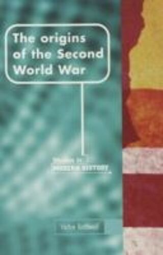 Rothwell, V: The Origins Of The Second World War