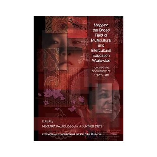 Mapping The Broad Field Of Multicultural And Intercultural Education Worldwide: Towards The Development Of A New Citizen
