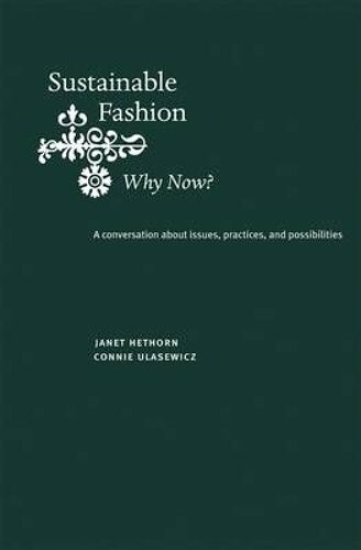 Sustainable Fashion: Why Now?