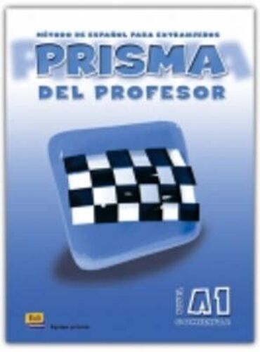 Prisma, Método De Español Para Extranjeros, Nivel A1, Comienza. Libro Del Profesor