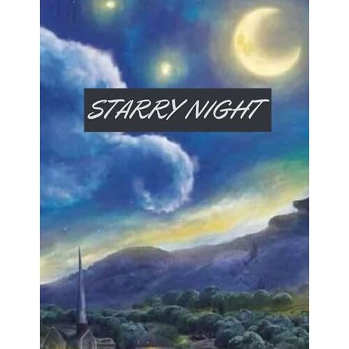 Starry Night Notebook, Personal Diary For Van Gogh Lovers And Starry Night Lovers: 8.5x11 Inch 21.5x27.94 Cm 120 Pages Personal Diary, Journal Intime, Starry Night, Van Gogh