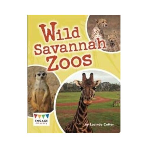 Cotter, L: Wild Savannah Zoos