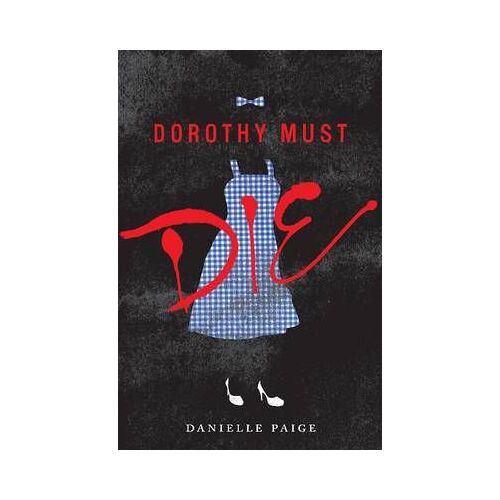 Paige, D: Dorothy Must Die