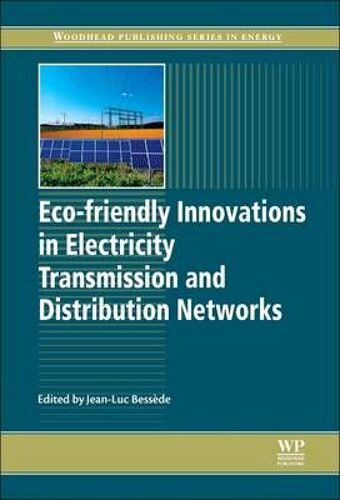 Eco-Friendly Innovation In Electricity Transmission And Distribution Networks