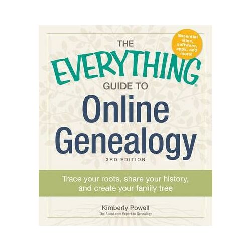 The Everything Guide To Online Genealogy