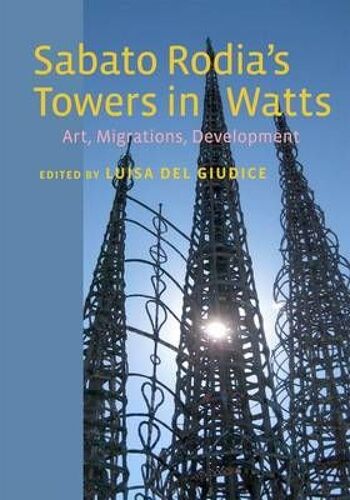 Sabato Rodia's Towers In Watts