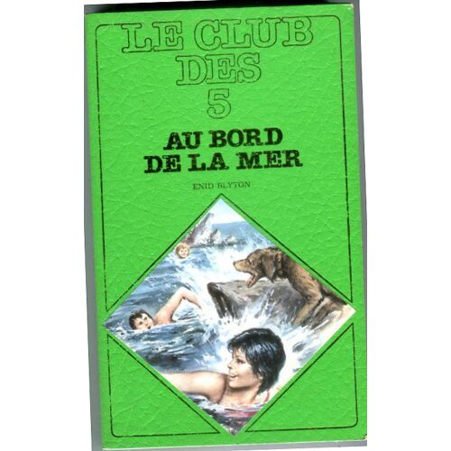 Le Club Des 5 : Au Bord De La Mer - Enid Blyton