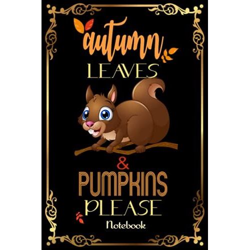 Notebook - Autumn Leaves And Pumpkin Please 70: College Ruled Notebook Pumpkin Autumn Leaves Scene Design Journal_114 Pages, 6x9, Soft Cover, Matte Finish