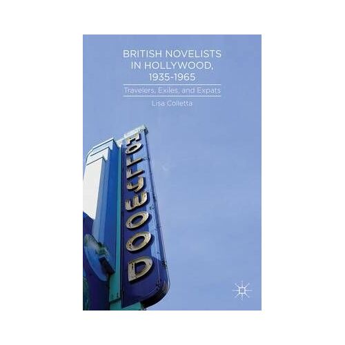British Novelists In Hollywood, 1935-1965