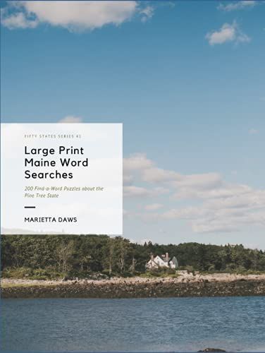Large Print Maine Word Searches: 200 Find-A-Word Puzzles About The Pine Tree State (Large Print United States)