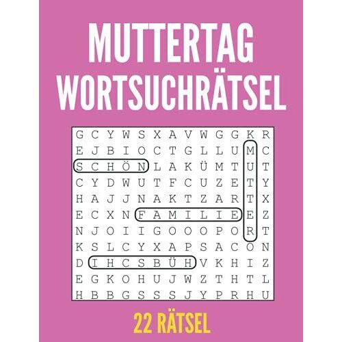 Muttertag Wortsuchrätsel: 22 Rätsel, Rätselbuch Erwachsene, Suchsel, Wortsuchrätsel Großdruck, Gehirn-Spiele Für Mama, Muttertag Geschenke Für Frau, ... Schwester, Tante, Freunde - Große 8,5x11 Zoll