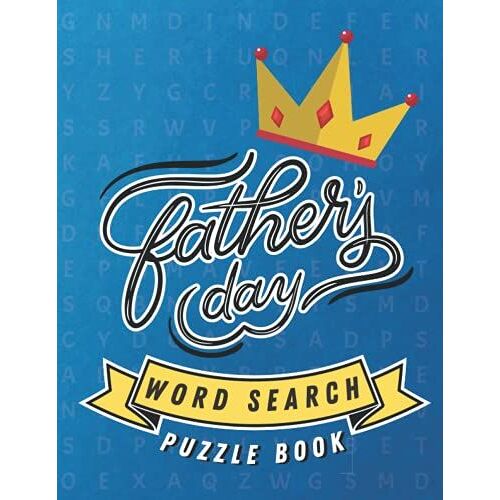 Father's Day Word Search Puzzle Book: Large Print Word Search Puzzles For Dad | Word Search Book For Dad | Word Search For Adults Large Print | 100 Word Search Puzzles