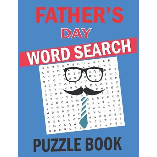 Father's Day Word Search Puzzle Book: Father's Day Gift Large Print Word Search Puzzles For Father, Dad, Grandfather, Uncle | Fathers Day Activity Book For Adults
