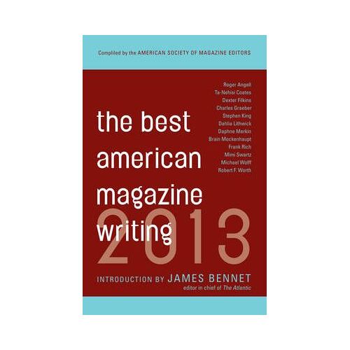 The Best American Magazine Writing 2013