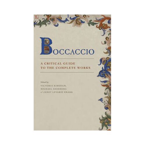 Boccaccio: A Critical Guide To The Complete Works