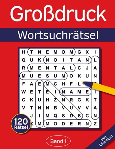 Wortsuchrätsel Großdruck: Rätselheft Für Senioren Und Erwachsene Mit 120 Buchstabenrätseln In Großer Schrift - Band 1