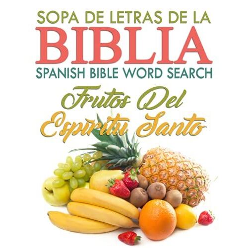 Spanish Bible Word Search Large Print, Sopa De Letras De La Biblia En Español: Frutos Del Espíritu Santo