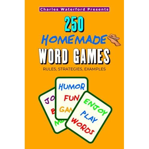 250 Homemade Word Games: Rules, Strategies, Examples