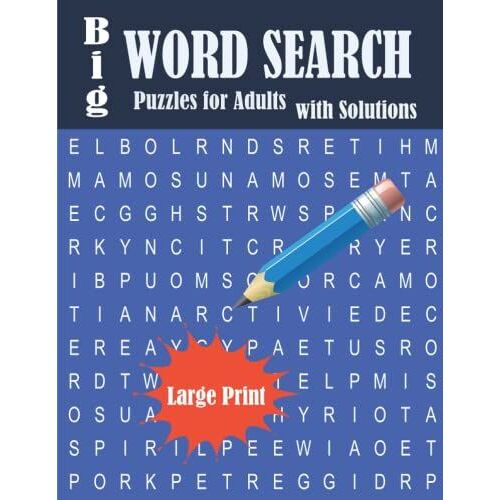 Big Word Search Puzzles For Adults With Solutions Large Print: Brain Games - Challenging Large Print Word Searches For Adults, One Puzzle Per Page, With Solutions