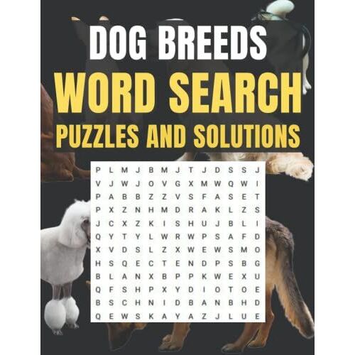 Word Search: Find And Seek Hundreds Of Dog Breeds, Large Puzzle Book For Dog Lovers