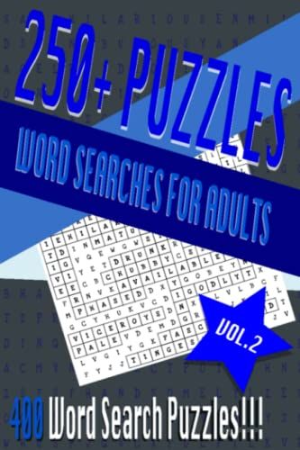 250+ Word Search Puzzles For Adults: 400 Word Puzzles In A Big Book For Adults And All Puzzle Fans (Volume 2)