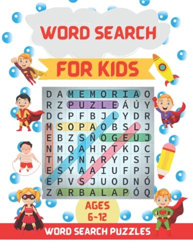 Word Search Puzzle Activity Book For Kids Ages 6-12: Awesome Fun Word Search Puzzles With Answers In The End - Sight Words | Improve Spelling, ... Ages 6, 7, 8, 9, 10, 11, 12 Activity Book)