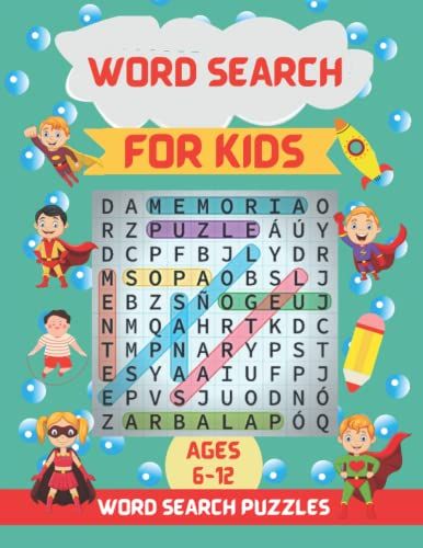 Word Search Puzzle Activity Book For Kids Ages 6-12: Awesome Fun Word Search Puzzles With Answers In The End - Sight Words | Improve Spelling, ... Ages 6, 7, 8, 9, 10, 11, 12 Activity Book)