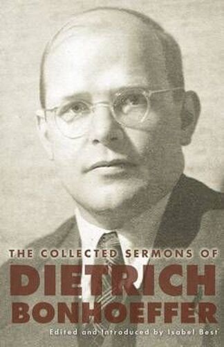 The Collected Sermons Of Dietrich Bonhoeffer