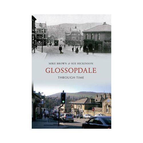 Glossopdale Through Time