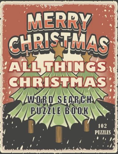 All Things Christmas - Word Search Puzzle Book: 102 Puzzles - Word Search For Adults (Word Search Puzzle Books)