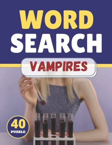 Vampires Word Search: Themed Activity Puzzle Book|Large Print Challenging Activity Book Puzzles For Adults Men ,Women And Seniors & Teens With Soulitions .