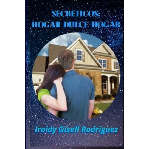 Secreticos: Hogar Dulce Hogar
