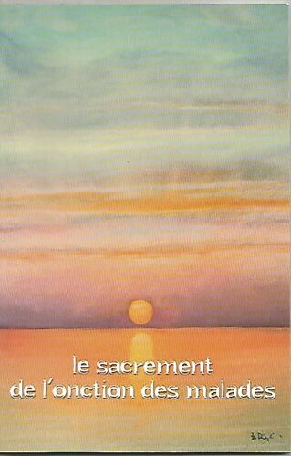 Le Sacrement De L'onction Des Malades