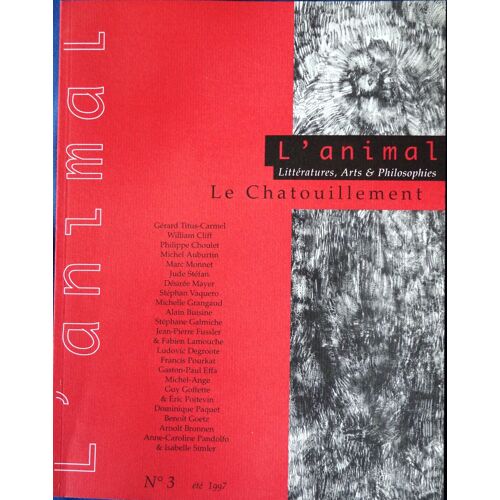 L'animal, Littératures, Arts Et Philosophie N° 3 "Le Chatouillement"
