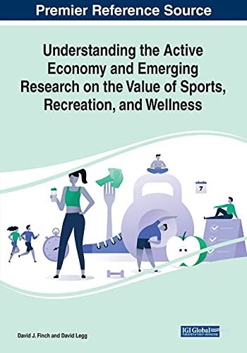 Understanding The Active Economy And Emerging Research On The Value Of Sports, Recreation, And Wellness