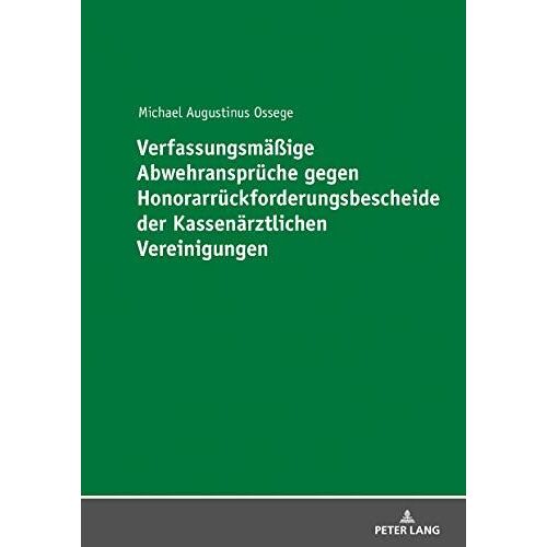 Verfassungsmäßige Abwehransprüche Gegen Honorarrückforderungsbescheide Der Kassenärztlichen Vereinigungen