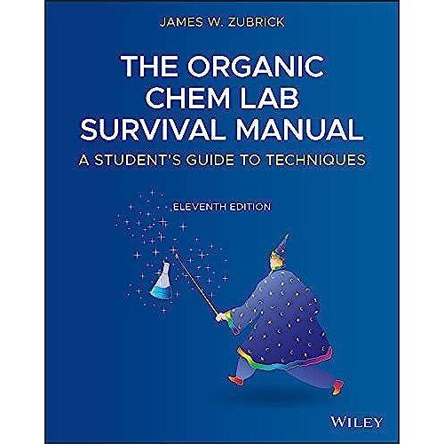 The Organic Chem Lab Survival Manual