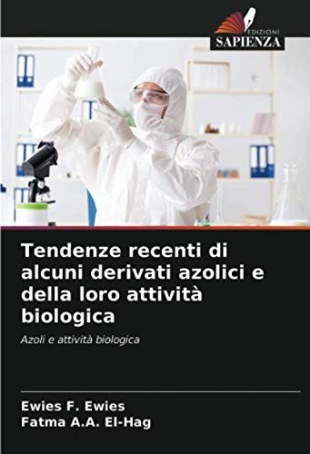 Tendenze Recenti Di Alcuni Derivati Azolici E Della Loro Attività Biologica
