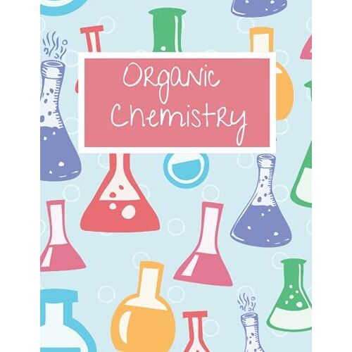 Organic Chemistry: 100 Page Isometric Grid Notebook