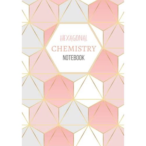 Organic Chemistry And Biochemistry Sciences Composition Notebook With Hexagonal Graph Paper | Pink Hexagon Cover | 7'' X 10'' |
